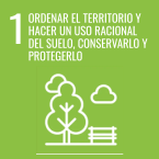 1. Ordenar el territorio y hacer un uso racional del suelo, conservarlo y protegerlo